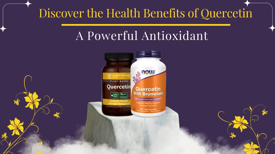 Discover the Health Benefits of Quercetin: A Powerful Antioxidant