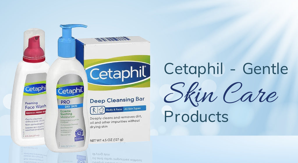 Cetaphil - Gentle Skin Care Products