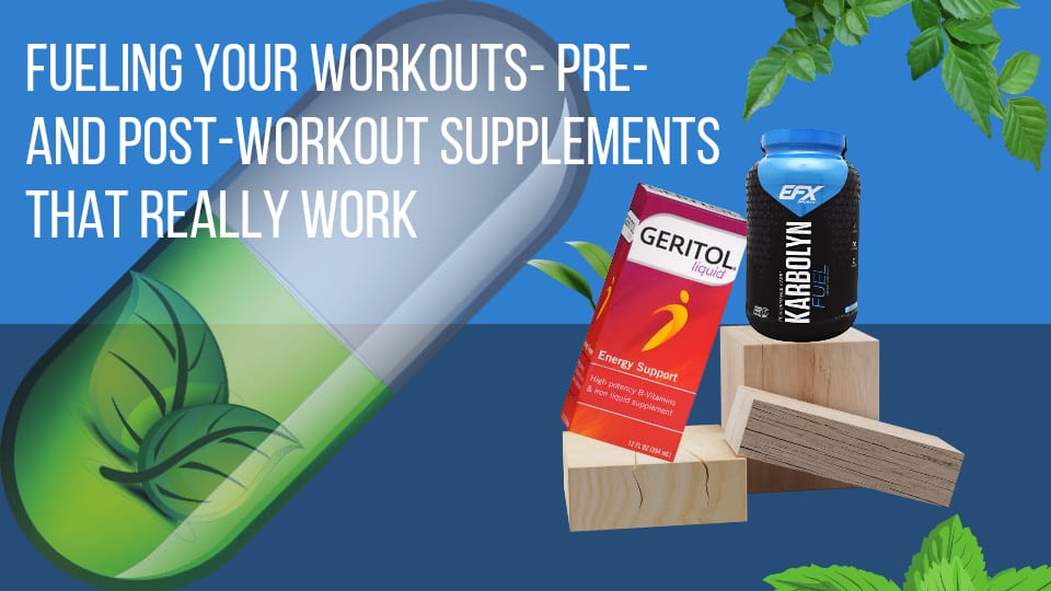 Fueling Your Workouts: Pre- and Post-Workout Supplements That Really Work