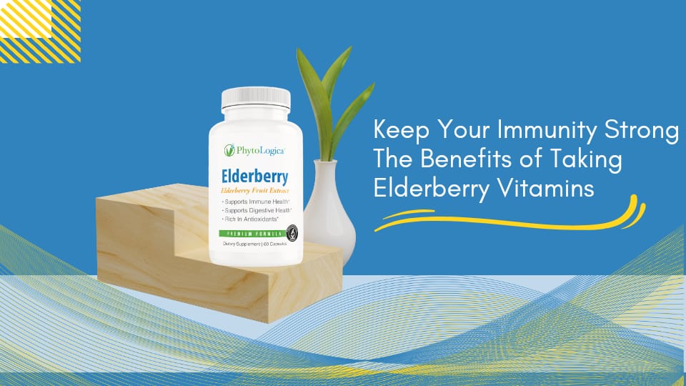 Keep Your Immunity Strong: The Benefits of Taking Elderberry Vitamins‍